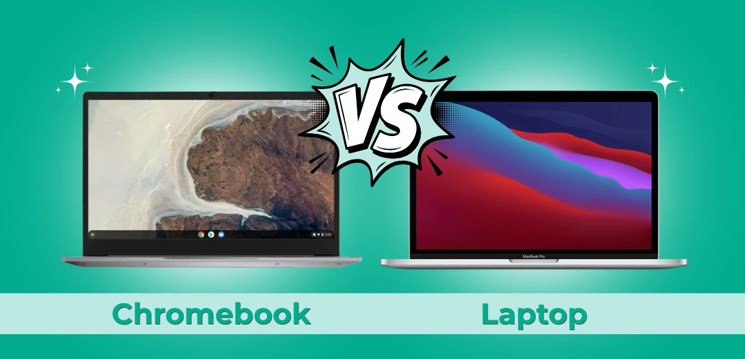 Chromebook vs. Laptop