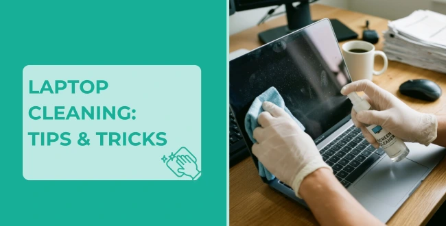 Laptops Cleaning: Tips & Tricks
